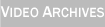 Video Archives